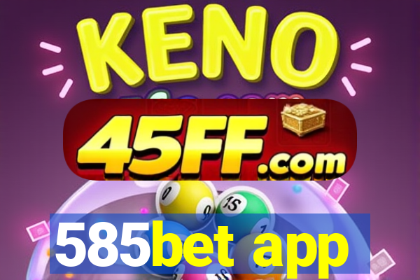 585bet app